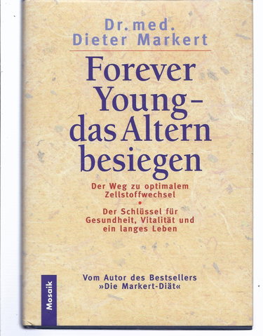 Couverture de Forever Young, das Altern besiegen by Markert, Dieter