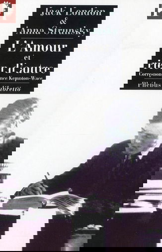 L'amour et rien d'autre : correspondance Kempton-Wace