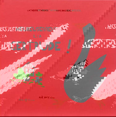 Heureusement il y a Gertrude !