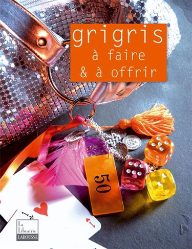 Grigris à faire & à offrir