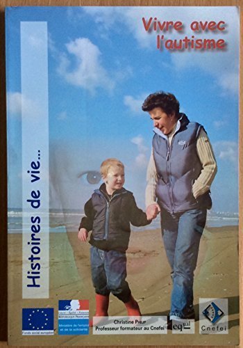 Vivre avec l'autisme : Fragments d'histoires de vie de la famille d'Aymeric (Histoires de vie)