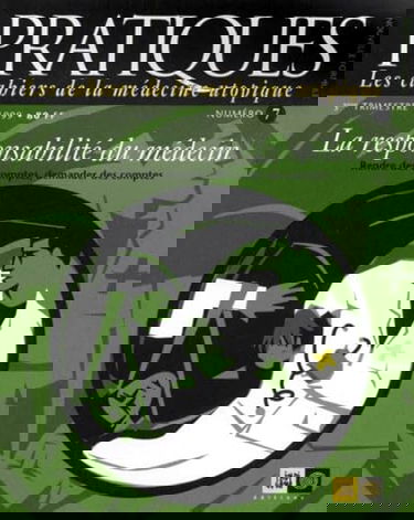 Pratiques, les cahiers de la médecine utopique, n° 7. La responsabilité du médecin