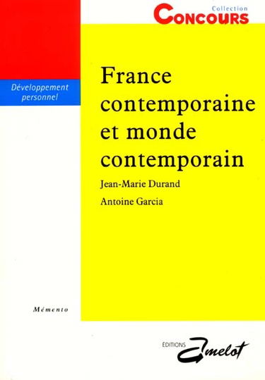 France contemporaine et monde contemporain : préparation aux concours administratifs