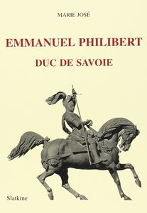 Emmanuel Philibert duc de Savoie