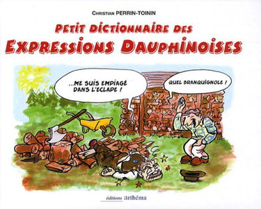 Couverture de Petite dictionnaire des expressions dauphinoises