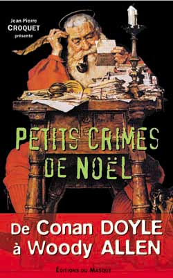 Petits crimes de Noël : nouvelles : Jean-Pierre Croquet présente