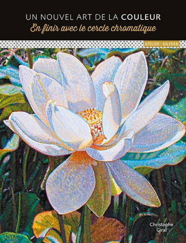 Un nouvel art de la couleur : en finir avec le cercle chromatique