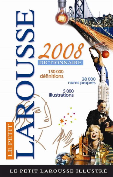 Le petit Larousse illustré 2008 : en couleurs
