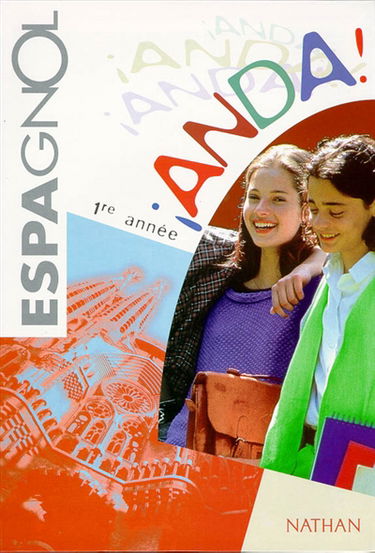 Anda, espagnol, 1re année : livre de l'élève