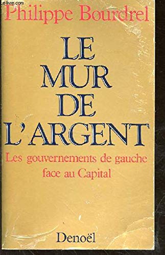 Le Mur de l'argent : mythe ou réalité