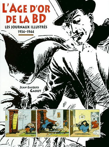 L'âge d'or de la BD : les journaux illustrés 1934-1944