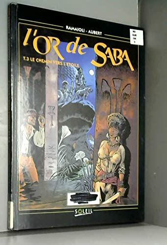 L'Or De Saba T03 Le Chemin Vers L'Etoile