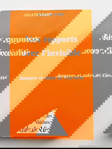 Nos rapports avec l'invisible : dangers et aides de l'au-delà