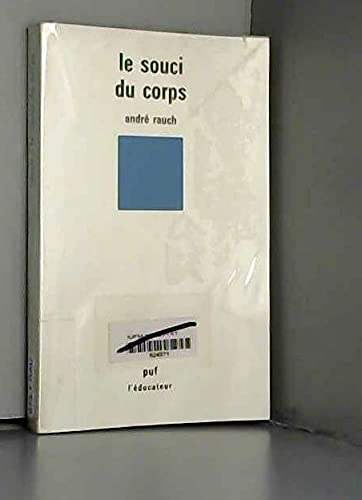 Couverture de Le Souci du corps : histoire de l'hygiène en éducation physique