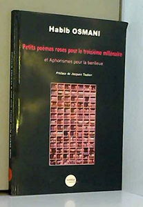 Les petits poemes roses pour le troisième millénaire et les aphorismes pour la banlieue