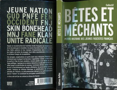 Bêtes et méchants: Petite histoire des jeunes fascistes français