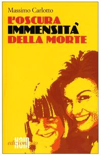 Couverture de L'oscura immensità della morte par Massimo Carlotto