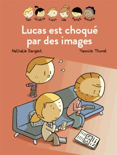 Lucas est choqué par des images
