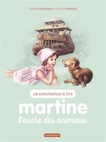 Je commence à lire avec Martine. Vol. 28. Martine, l'arche des animaux