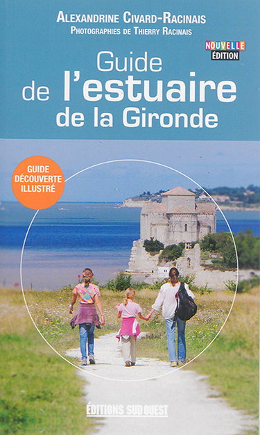Couverture de Guide de l'estuaire de la Gironde : guide découverte illustré
