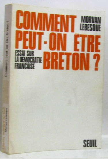 Comment peut-on être breton? Essai sur la démocratie française