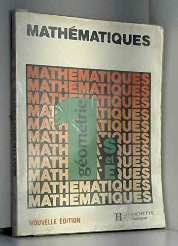 Mathématiques : 1re S et E, géométrie