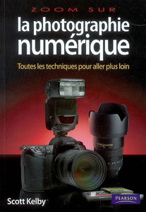 La photographie numérique : toutes les techniques pour aller plus loin