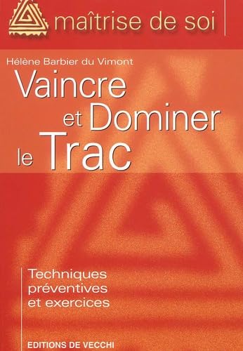 Vaincre et dominer le trac