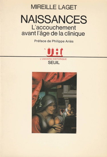 Couverture de Naissances, l'accouchement avant l'âge de la clinique par Mireille Laget