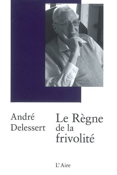 Le règne de la frivolité