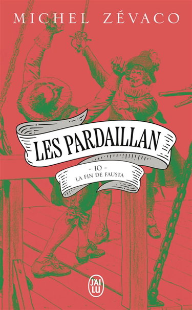 Les Pardaillan. Vol. 10. La fin de Fausta