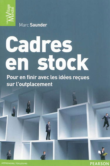 Cadres en stock : pour en finir avec les idées reçues sur l'outplacement