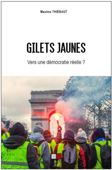 Gilets jaunes : vers une démocratie réelle ? : souvenirs et analyse d'un témoin