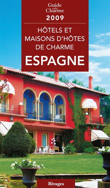 Couverture de Hôtels et maisons d'hôtes de charme, Espagne 2009