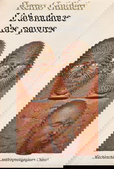 L'Abondance des pauvres : six aperçus critiques sur l'anthropologie