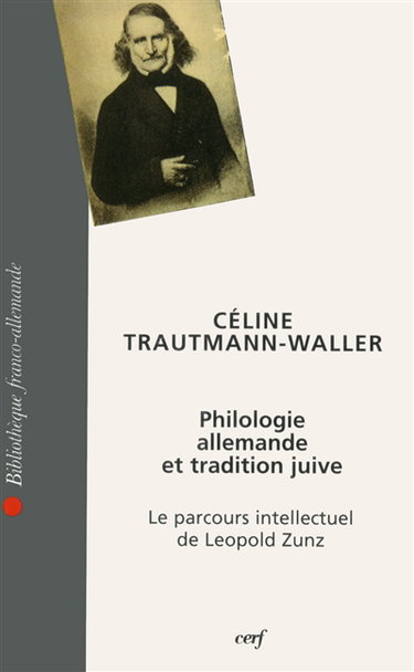 Couverture de Philologie allemande et tradition juive : le parcours intellectuel de Léopold Zunz