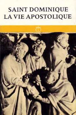 Couverture de Saint Dominique : la vie apostolique