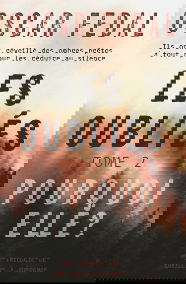 Les Oubliés (Tome 2): Pourquoi Elle ?