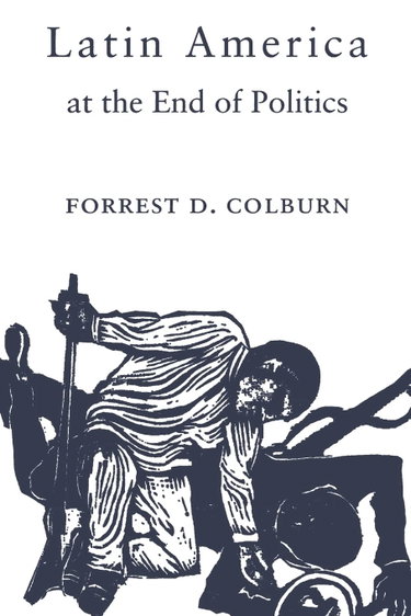 Couverture de Latin America at the End of Politics