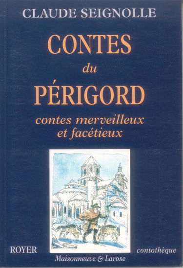 Contes du Périgord : contes merveilleux et facétieux