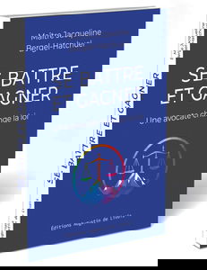 Se battre et gagner: Une avocate change la loi