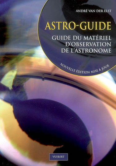 Astro-guide : guide du matériel d'observation de l'astronome