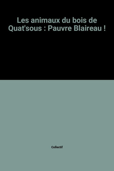 Pauvre blaireau : d'après le roman de Dann Colin