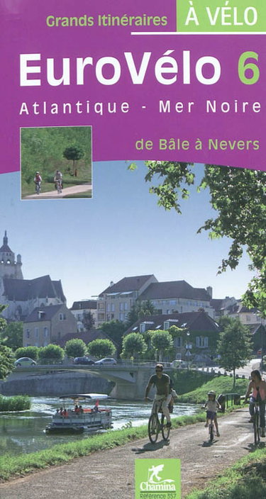 Couverture de Eurovélo 6 : Atlantique-mer Noire : de Bâle à Nevers