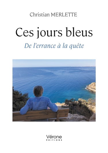Ces jours bleus : De l'errance à la quête