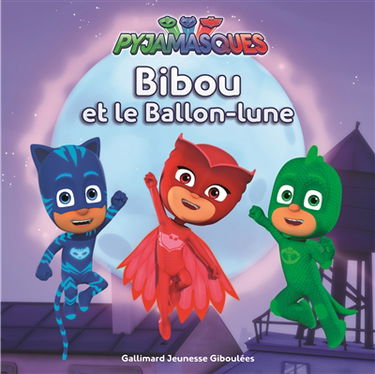 Pyjamasques. Vol. 12. Bibou et le ballon-lune
