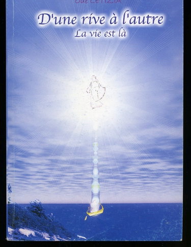 Couverture de d une rive a l autre, la vie est est la