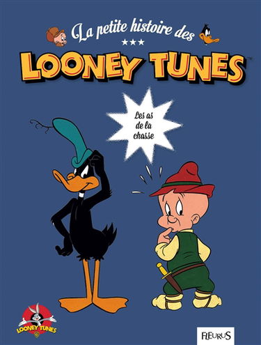 La petite histoire des Looney Tunes. Les as de la chasse !