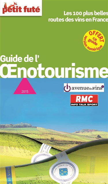 Guide de l'oenotourisme : les 100 plus belles routes des vins en France