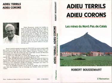 Adieu terrils, adieu corons : les mines du Nord-Pas-de-Calais